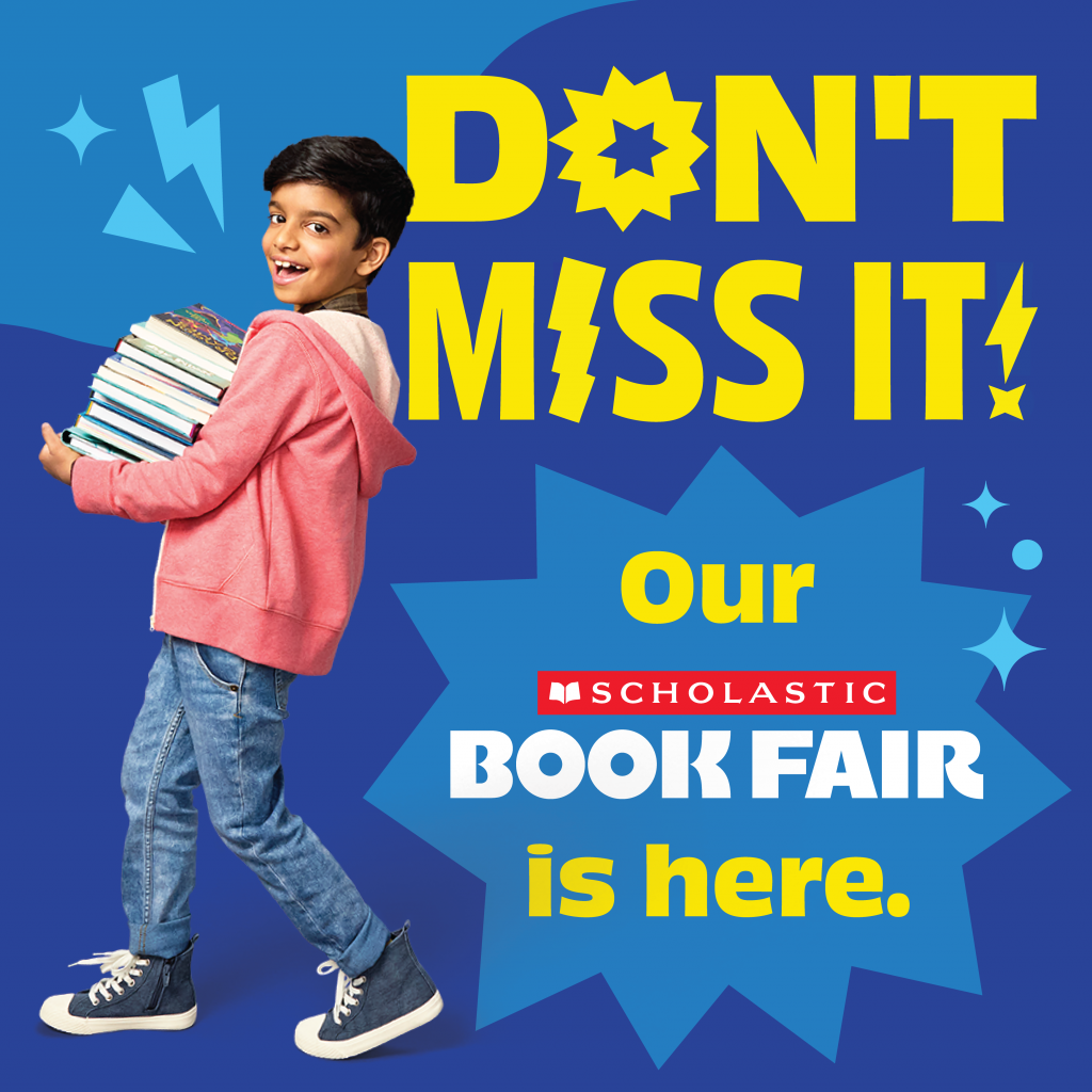 boy holding books; "don't miss it; our scholastic book fair is here"
